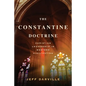 The Constantine Doctrine: Christian Leadership In Western Civilization - Paperback