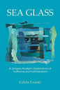 Sea Glass: A Jungian Analyst's Exploration of Suffering and Individuation - Paperback