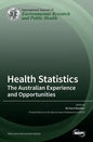 Health Statistics: The Australian Experience and Opportunities - Hardcover