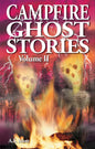 Campfire Ghost Stories: Volume II - Paperback