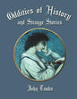 Oddities of History and Strange Tales - Paperback