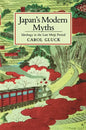 Japan's Modern Myths: Ideology in the Late Meiji Period - Paperback