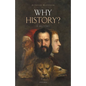Why History?: A History - Hardcover