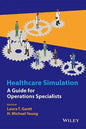 Healthcare Simulation: A Guide for Operations Specialists - Hardcover