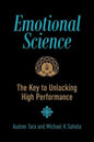Emotional Science: The Key to Unlocking High Performance - Paperback