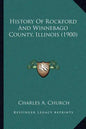 History Of Rockford And Winnebago County, Illinois (1900) - Paperback
