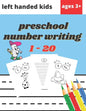 Preschool Number Writing 1 - 20 Left handed kids Ages 3+: Educational Pre k with Number Tracing, Learn numbers 0 to 20, Activity, Addition, Subtractio - Paperback