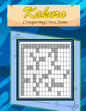 Kakuro: Conquering Common Sums: A 120 Ultimate Logic Puzzles for the Curious Adult and Senior Mind - Paperback