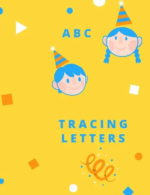 Trace Letters: Letter Tracing Practice, Workbook for Writing, Lear to write the Alphabet - Paperback