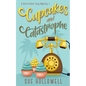 Cupcakes and Catastrophe - Paperback