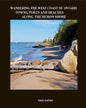 Wandering the West Coast of Ontario: Towns, Ports and Beaches Along the Huron Shore - Paperback
