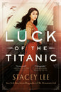 Luck of the Titanic - Library Binding