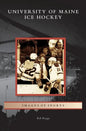 University of Maine Ice Hockey - Hardcover