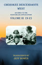 Cherokee Descendants West Volume III (N-Z): An Index to the Guion Miller Applications - Paperback