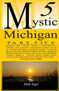 Mystic Michigan Part 5 - Paperback