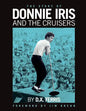 The Story of Donnie Iris and The Cruisers - Paperback