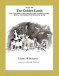 The Golden Lamb [Fable 8]: (From Rufus Rides a Catfish & Other Fables From the Farmstead) - Paperback