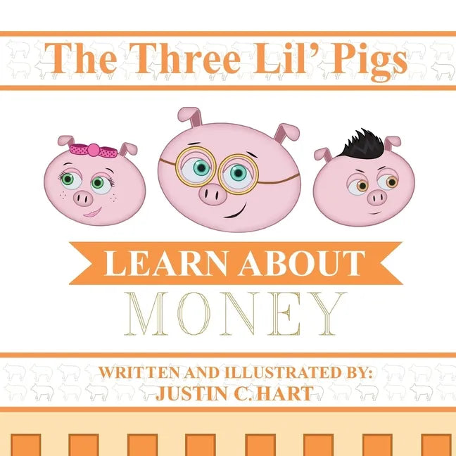 Three Lil' Pigs - Learn About Money - Paperback