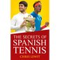 The Secrets of Spanish Tennis: Volume 2 - Paperback