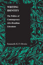 Writing Identity: The Politics of Afro-Brazilian Literature - Paperback