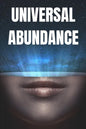 Universal Abundance: The Universal Laws of Prosperity - Paperback