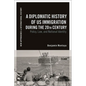 A Diplomatic History of US Immigration during the 20th Century: Policy, Law, and National Identity - Hardcover
