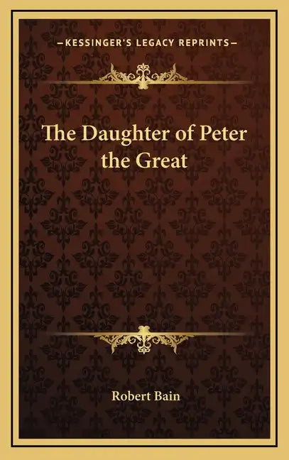 The Daughter of Peter the Great - Hardcover