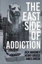 The East Side of Addiction - Paperback