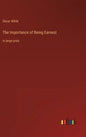 The Importance of Being Earnest: in large print - Hardcover