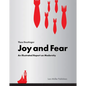 Joy and Fear: An Illustrated Report on Modernity - Hardcover