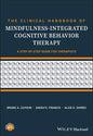 The Clinical Handbook of Mindfulness-Integrated Cognitive Behavior Therapy: A Step-By-Step Guide for Therapists - Paperback