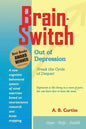 Brain-Switch Out of Depression - Paperback