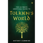 The Ultimate Unofficial Guide to Tolkien's World - Hardcover