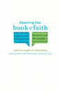Opening the Book of Faith: Lutheran Insights for Bible Study - Paperback