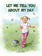 Let Me Tell You About My Day - Hardcover