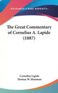 The Great Commentary of Cornelius A. Lapide (1887) - Hardcover