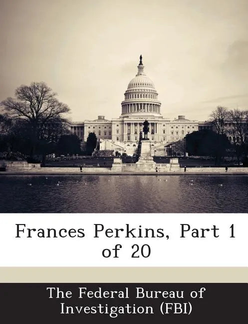 Frances Perkins, Part 1 of 20 - Paperback