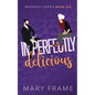 Imperfectly Delicious - Paperback