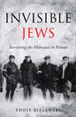 Invisible Jews: Surviving the Holocaust in Poland - Paperback