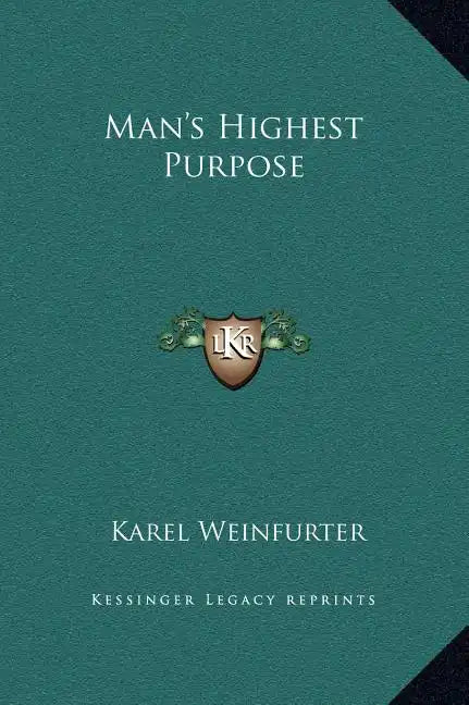 Man's Highest Purpose - Hardcover
