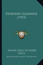 Everyday Gladness (1915) - Paperback