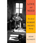 Love and Need: The Life of Robert Frost's Poetry - Hardcover