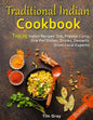 Traditional Indian Cookbook Top 25 Indian Recipes: Dal, Popular Curry, One Pot Dishes, Drinks, Desserts (from Local Experts) - Paperback