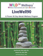 Wild 5 Wellness Livewell90: A Proven 90-Day Mental Wellness Program - Paperback