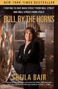 Bull by the Horns: Fighting to Save Main Street from Wall Street and Wall Street from Itself - Paperback