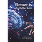 Elements of a Better Life - Hardcover