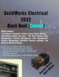 SolidWorks Electrical 2022 Black Book (Colored) - Hardcover