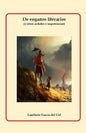 De engaños literarios: (y otros ardides e impotencias) - Paperback