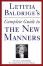 Letitia Baldrige's Complete Guide to the New Manners for the '90s: A Complete Guide to Etiquette - Paperback