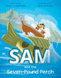 Sam and the Seven-Pound Perch - Paperback